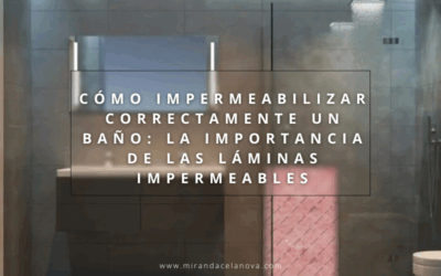 Cómo impermeabilizar correctamente un baño: la importancia de las láminas impermeables